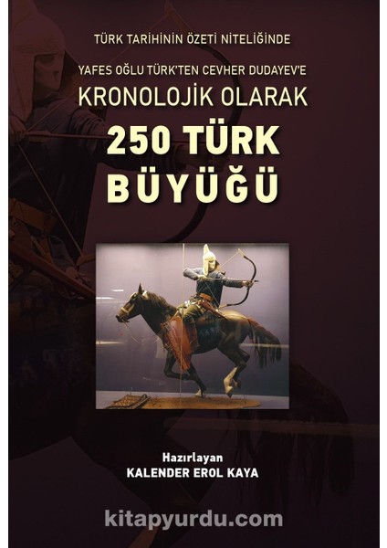 Kronolojik Olarak 250 Türk Büyüğü