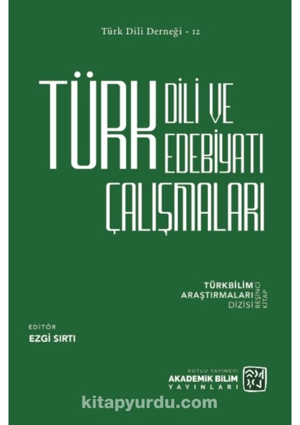 Türk Dili ve Edebiyatı Çalışmaları / Türkbilim Araştırmaları Dizisi 5