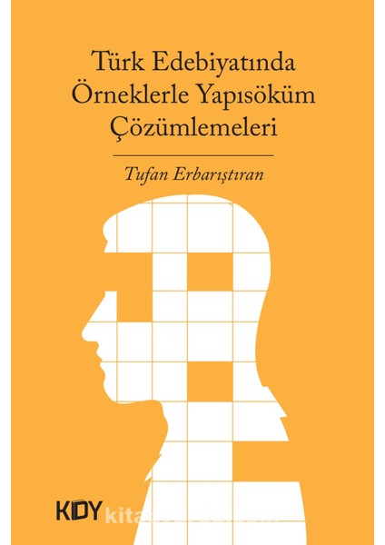Türk Edebiyatında Örneklerle Yapısöküm Çözümlemeleri