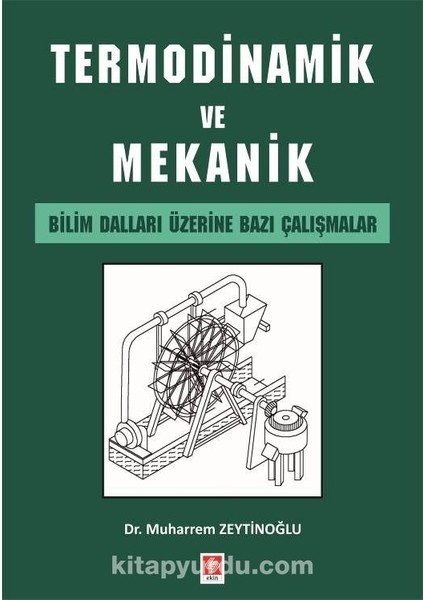 Termodinamik ve Mekanik Bilim Dalları Üzerine Bazı Çalışmalar
