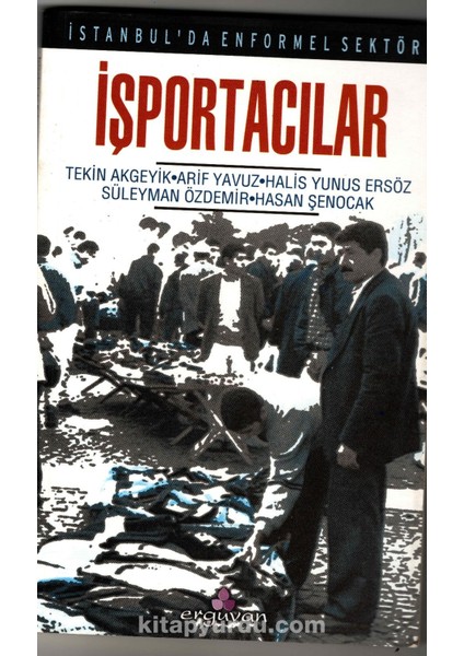 Istanbul'da Enformel Sektör Işportacılar Eminönü Ilçesinde Bir Alan Araştırması