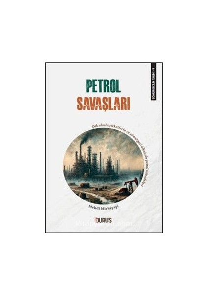 Sömürgecilik Tarihi 9: Petrol Savaşları