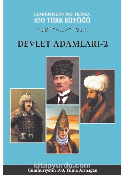 Devlet Adamları 2 (5.cilt) Cumhuriyetin 100. Yılında 100 Türk Büyüğü