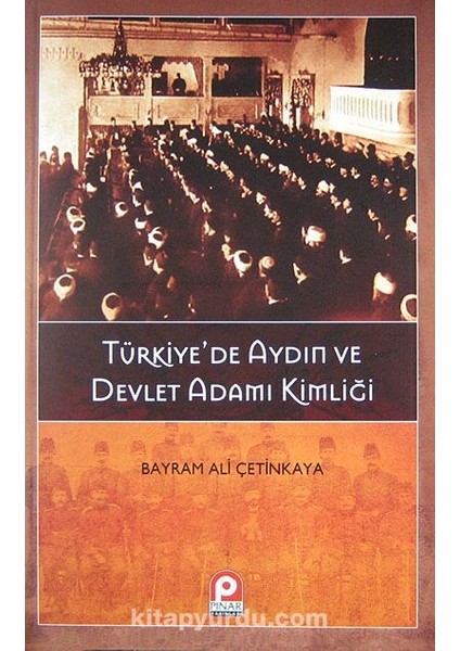Türkiye'de Aydın ve Devlet Adamı Kimliği