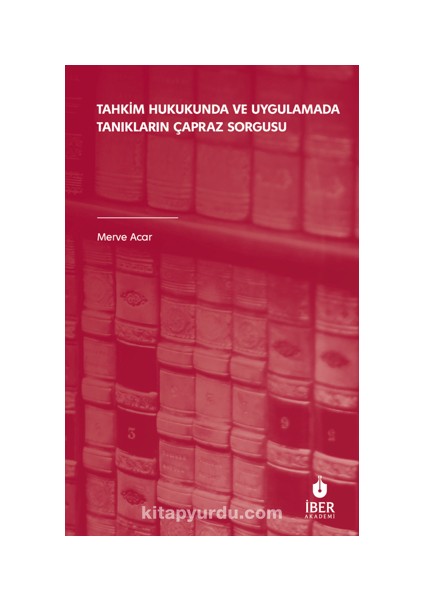 Tahkim Hukukunda ve Uygulamada Tanıkların Çapraz Sorgusu