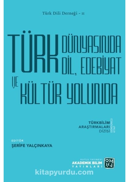 Türk Dünyasında Dil, Edebiyat ve Kültür Yolunda