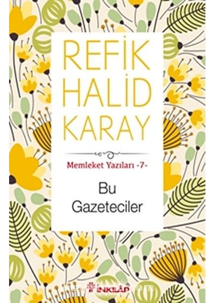 Bu Gazeteciler / Memleket Yazıları 7