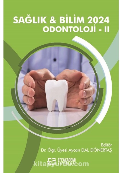 Sağlık - Bilim 2024: Odontoloji Iı