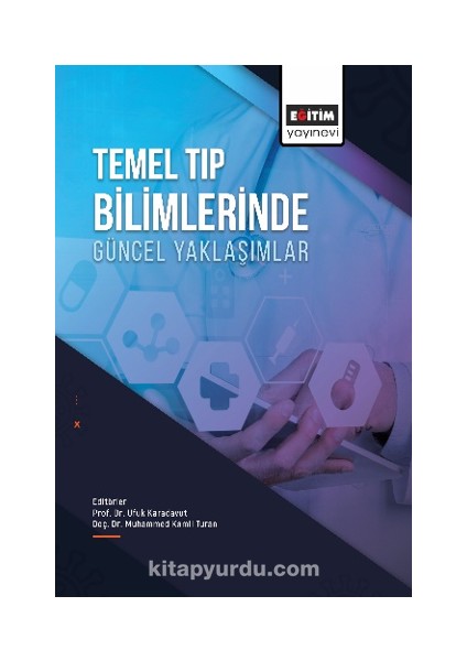 Temel Tıp Bilimlerinde Güncel Yaklaşımlar
