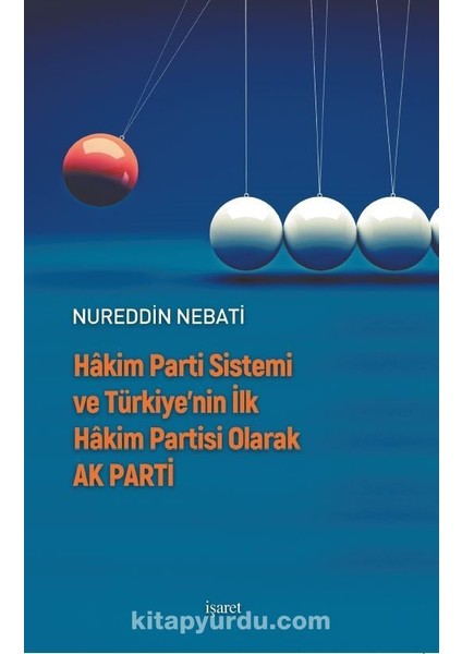 Hakim Parti Sistemi ve Türkiye’nin Ilk Hakim Partisi Olarak Ak Parti