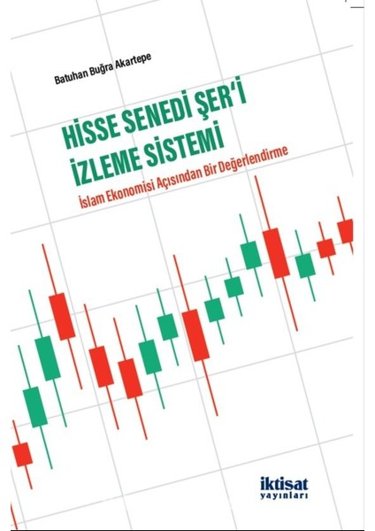 Hisse Senedi Şer‘i Izleme Sistemi Islam Ekonomisi Açısından Bir Değerlendirme