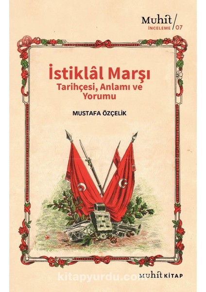 Istiklal Marşı Tarihçesi, Anlamı ve Yorumu