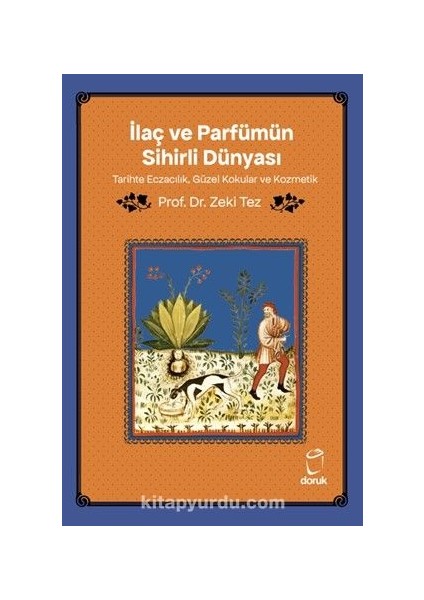 ve parfümün sihirli dünyası tarihte eczacılık, güzel kokular ve kozmetik
