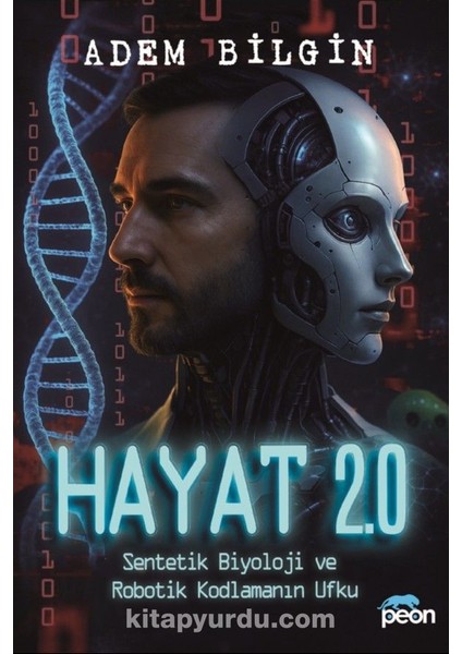 Hayat 2.0: Sentetik Biyoloji ve Robotik Kodlamanın Ufku