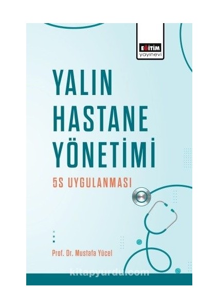 Yalın Hastane Yönetimi: 5s Uygulanması