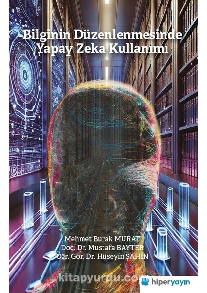Bilginin Düzenlenmesinde Yapay Zeka Kullanımı