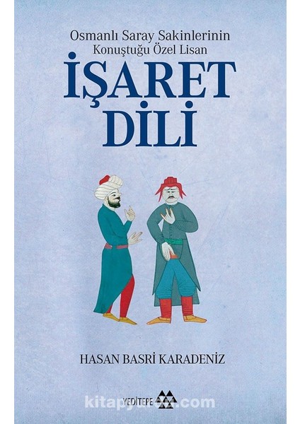Osmanlı Saray Sakinlerinin Konuştuğu Özel Lisan Işaret Dili