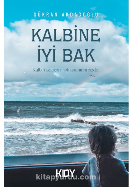 Kalbine Iyi Bak