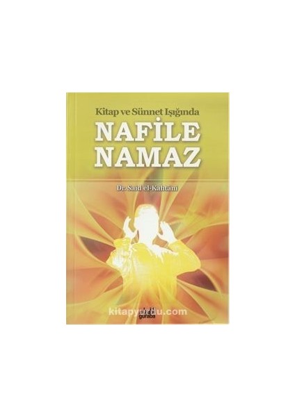 Kitap ve Sünnet Işığında Nafile Namaz