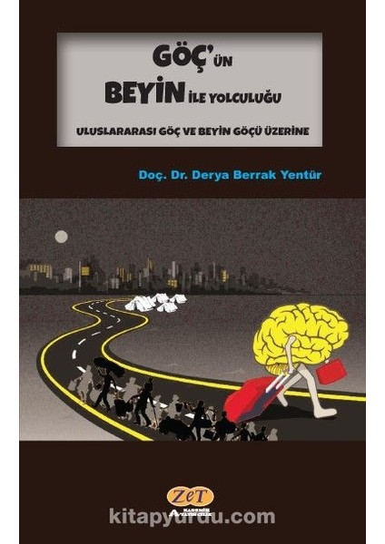 Göç’ün Beyin Ile Yolculuğu Uluslararası Göç ve Beyin Göçü Üzerine