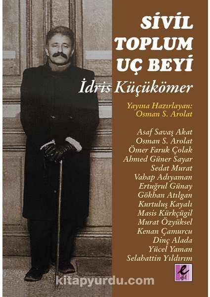 Sivil Toplum Uç Beyi Idris Küçükömer