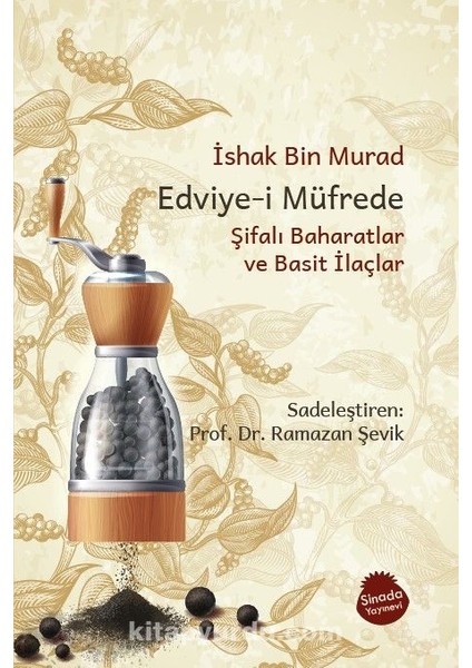 Edviye-I Müfrede Şifalı Baharatlar ve Basit Ilaçlar