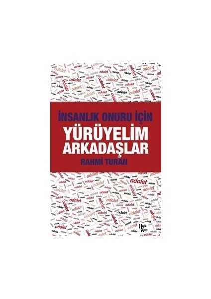 Insanlık Onuru Için Yürüyelim Arkadaşlar