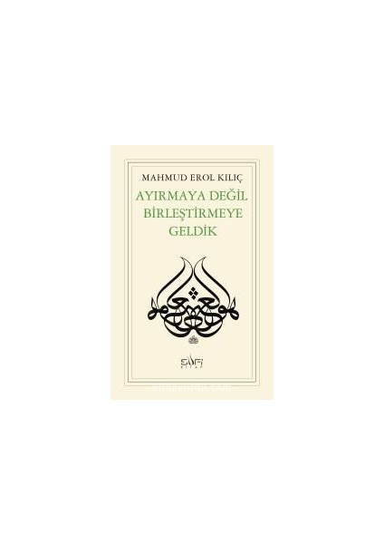 Ayırmaya Değil Birleştirmeye Geldik