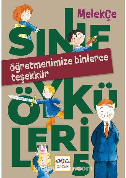 Sınıf Öyküleri 5 / Öğretmenimize Binlerce Teşekkür