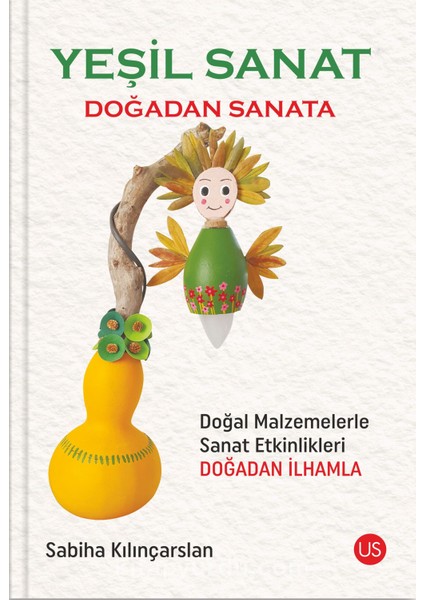 Yeşil Sanat Doğadan Sanata