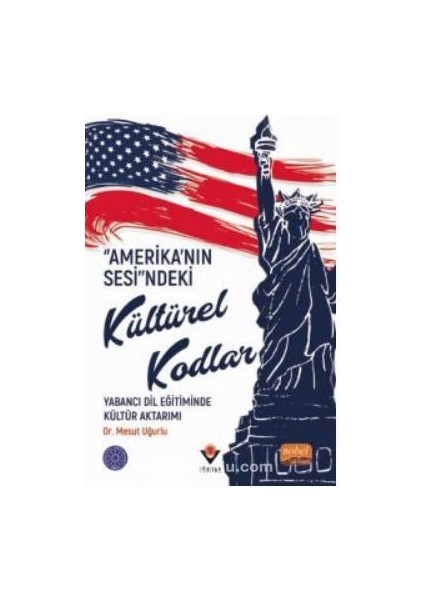 Amerika’nın Sesi”ndeki Kültürel Kodlar: Yabancı Dil Eğitiminde Kültür Aktarımı