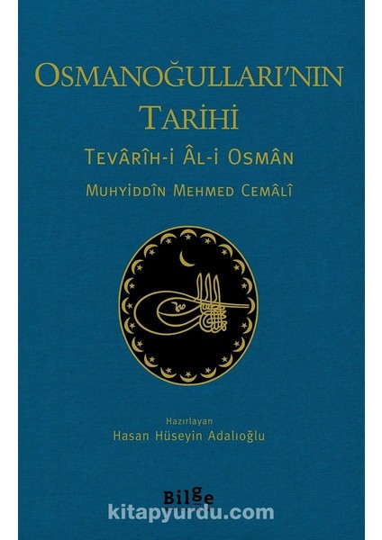 Osmanoğulları’nın Tarihi Tevarîh-I Âl-I Osman
