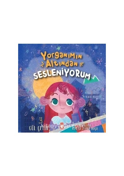 Yorganımın Altından Sesleniyorum