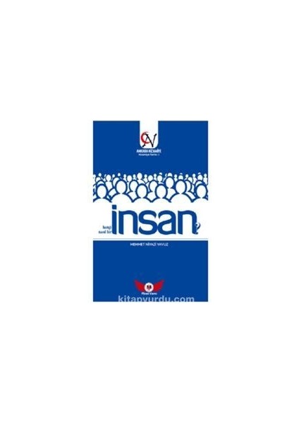 Insan Hangi Insan? Nasıl Bir Insan? / Nizamiye Serisi-1