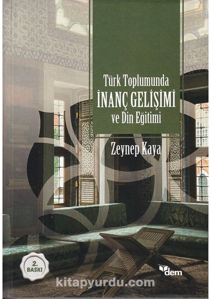 Türk Toplumunda Inanç Gelişimi ve Din Eğitimi