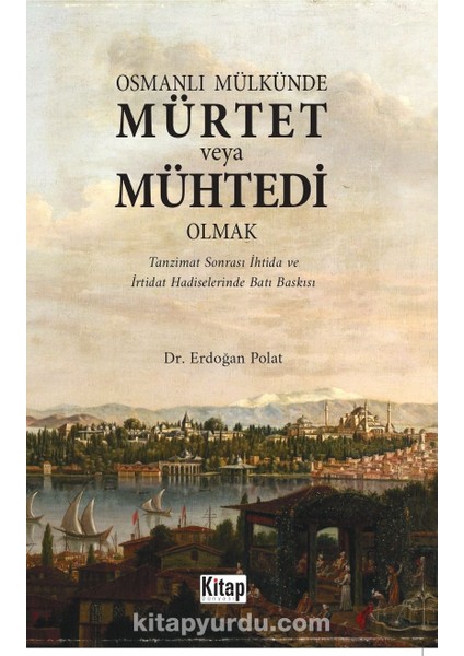Osmanlı Mülkünde Mürtet Veya Mühtedi Olmak