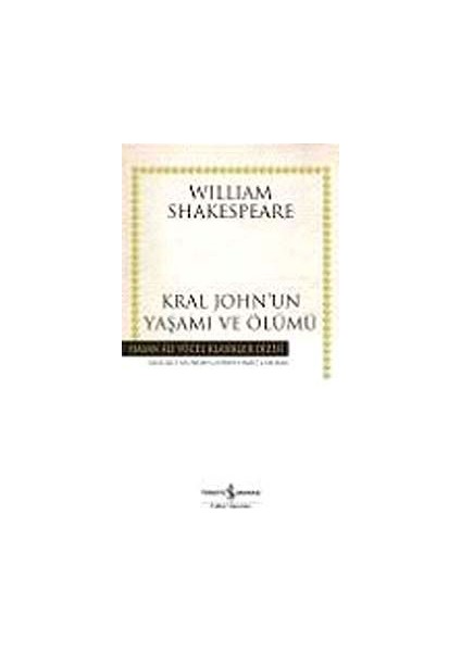 Kral John'un Yaşamı ve Ölümü (Karton Kapak)