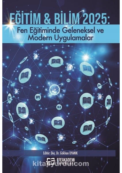 Eğitim - Bilim 2025: Fen Eğitiminde Geleneksel ve Modern Uygulamalar