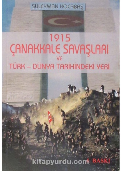 1915 Çanakkale Savaşları ve Türk-Dünya Tarihindeki Yeri