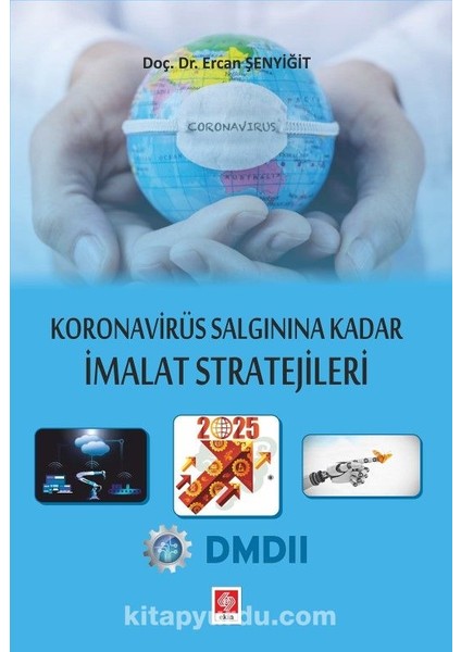 Koronavirüs Salgınına Kadar Imalat Stratejileri