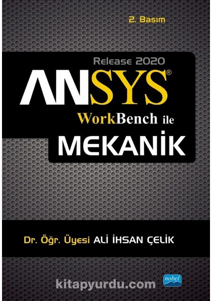 Ansys® Workbench ile Mekanik Analizler