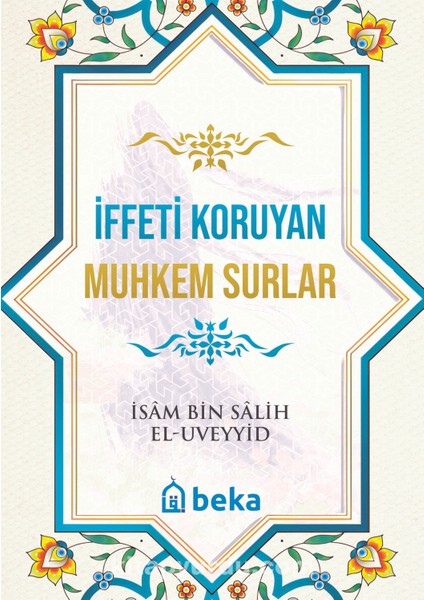 Iffeti Koruyan Muhkem Surlar