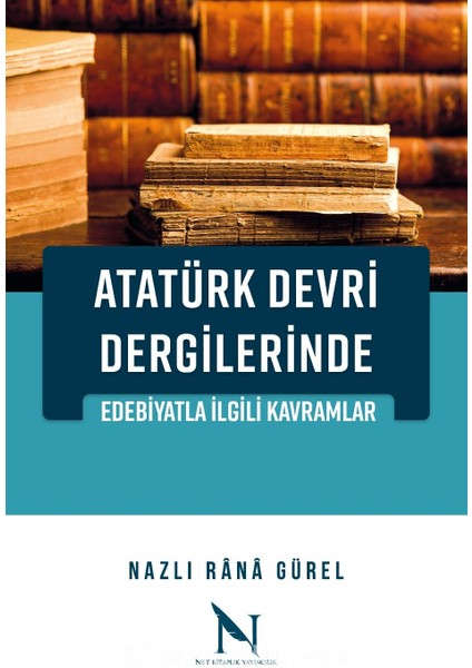 Atatürk Devri Dergilerinde Edebiyatla Ilgili Kavramlar
