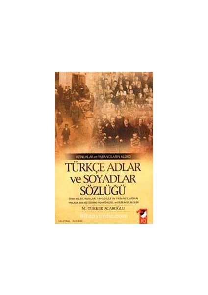 Azınlıklar ve Yabancıların Aldığı Türkçe Adlar ve Soyadlar Sözlüğü