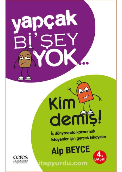 Yapçak Bi’şey Yok… Kim Demiş!