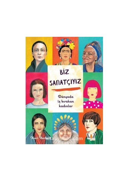 Biz Sanatçıyız Dünyada Iz Bırakan Kadınlar