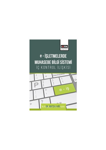 E-Işletmelerde Muhasebe Bilgi Sistemi-Iç Kontrol Ilişkisi