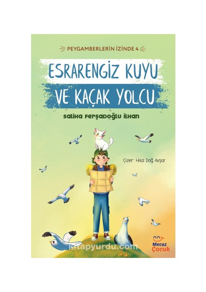 Esrarengiz Kuyu ve Kaçak Yolcu / Peygamberlerin Izinde 4