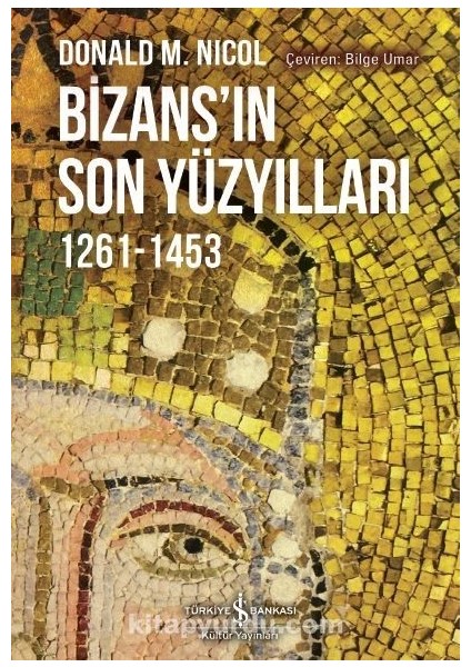 Bizans’ın Son Yüzyılları 1261-1453