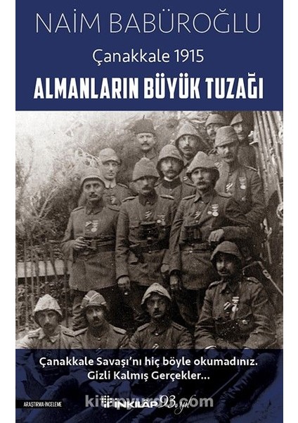 Almanların Büyük Tuzağı - Çanakkale 1915